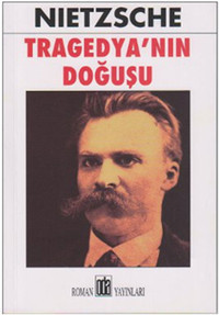 Tragedya'nın Doğuşu Friedrich Nietzsche Oda Yayınları