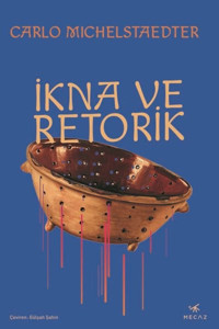 İkna ve Retorik Carlo Michelstaedter Mecaz