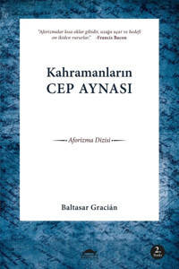 Kahramanların Cep Aynası Baltasar Gracian Maya Kitap