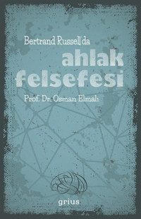 Bertrand Russellda Ahlak Felsefesi Osman Elmalı Grius