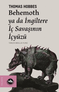 Behemoth ya da İngiltere İç Savaşının İçyüzü Thomas Hobbes VakıfBank Kültür Yayınları