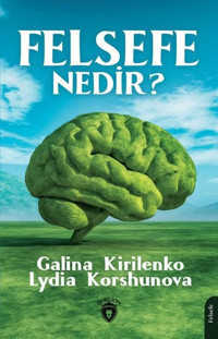 Felsefe Nedir? Galina Kirilenko Dorlion Yayınevi