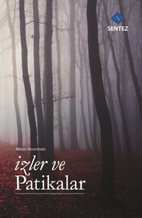 İzler ve Patikalar Metin Becermen Sentez Yayıncılık
