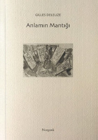 Anlamın Mantığı Gilles Deleuze Norgunk Yayıncılık