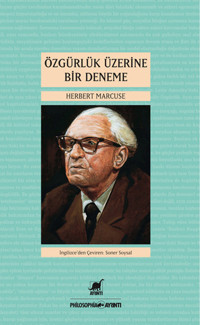 Özgürlük Üzerine Bir Deneme Herbert Marcuse Ayrıntı Yayınları