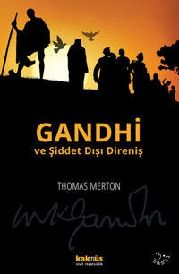 Gandhi ve Şiddet Dışı Direniş Thomas Merton Kaknüs Yayınları