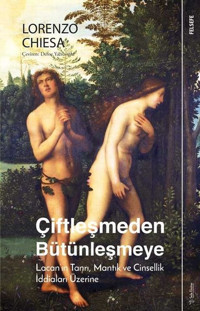 Çiftleşmeden Bütünleşmeye Lorenzo Chiesa Sola Unitas