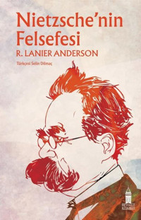 Nietzsche'nin Felsefesi R. Lanier Anderson Beyoğlu Kitabevi