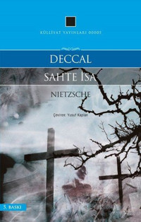 Deccal Sahte İsa Friedrich Nietzsche Külliyat Yayınları