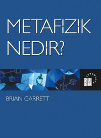 Metafizik Nedir? Brian Garrett Küre Yayınları
