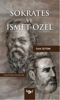 Sokrates ve İsmet Özel Fatih Öztürk Harf Yayınları