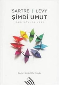 Şimdi Umut: 1980 Söyleşileri Jean-Paul Sartre Hil Yayınları