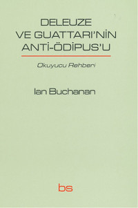 Deleuze ve Guattarı'nin Anti-Ödipus'u Ian Buchanan Bilim ve Sosyalizm Yayınları