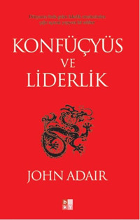 Konfüçyüs ve Liderlik John Adair Babıali Kültür