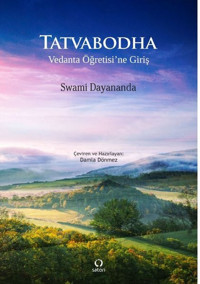 Tatvabodha - Vedanta Öğretisi'ne Giriş Swami Dayananda Satori