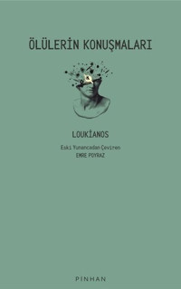 Ölülerin Konuşmaları Loukianos Pinhan Yayıncılık