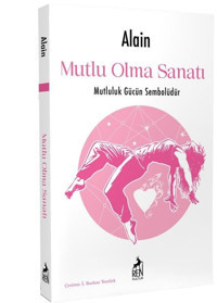 Mutlu Olma Sanatı Alain Ren Kitap