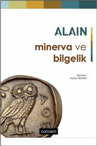 Minerva ve Bilgelik Alain Doğu Batı Yayınları