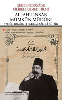 Allah'ı İnkar Mümkün müdür? Şehbenderzade Filibeli Ahmed Hilmi Çizgi Kitabevi