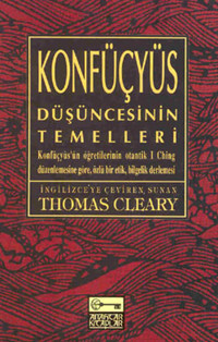 Konfüçyüs Düşüncesinin Temelleri Thomas Cleary Anahtar Kitaplar