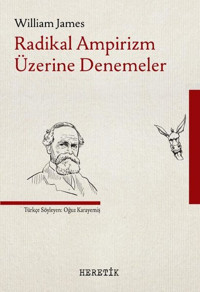 Radikal Ampirizm Üzerine Denemeler William James Heretik Yayıncılık
