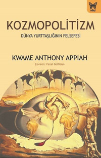 Kozmopolitizm Kwame Anthony Appiah Nika Yayınevi