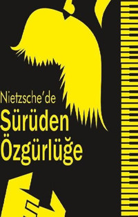 Nietzsche'de Sürüden Özgürlüğe Nuriye Paytoncu Klaros Yayınları
