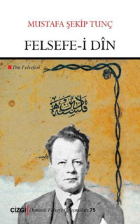 Felsefe-i Din Mustafa Şekip Tunç Çizgi Kitabevi