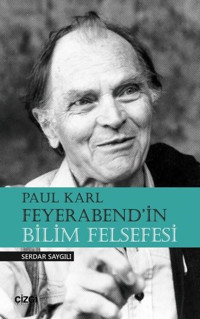 Paul Karl Feyerabend'in Bilim Felsefesi Serdar Saygılı Çizgi Kitabevi