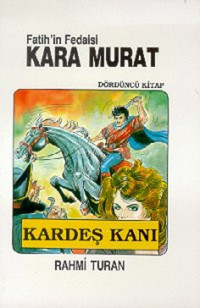 Fatih'in Fedaisi Kara Murat 4-Karde Rahmi Turan Toker Yayınları Rahmi Turan Toker Yayınları