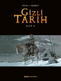 Gizli Tarih - Cilt 3 Pecau, Kordey Alfa Yayıncılık Pecau, Kordey Alfa Yayıncılık
