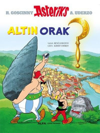 Asteriks - Altın Orak Rene Goscinny Alfa Yayıncılık Rene Goscinny Alfa Yayıncılık