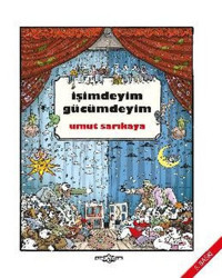 İşimdeyim Gücümdeyim - Cilt 1 Umut Sarıkaya Komik Şeyler Umut Sarıkaya Komik Şeyler
