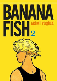 Banana Fish 2. Cilt Akimi Yoşida Gerekli Şeyler Akimi Yoşida Gerekli Şeyler