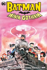 Batman Minik Gotham Cilt 2 Derek Fridolfs Marmara Çizgi Derek Fridolfs Marmara Çizgi