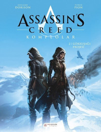 Assassins Creed Komplolar 2-Gökkuşağı Projesi Guillaume Dorison Akılçelen Kitaplar Guillaume Dorison Akılçelen Kitaplar