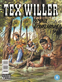 Tex Willer Sayı 6 - Seminol Topraklarında Mauro Boselli Lal Mauro Boselli Lal