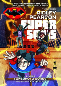 Yüksükotu Görevi - Super Sons 2.Kitap Ridley Pearson Dinozor Genç Ridley Pearson Dinozor Genç