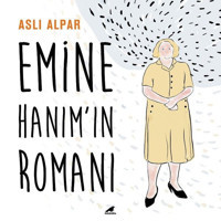 Emine Hanımın Romanı Aslı Alpar Karakarga Aslı Alpar Karakarga