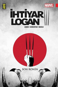 İhtiyar Logan 3-Son Ronin Jeff Lemire Gerekli Şeyler Jeff Lemire Gerekli Şeyler