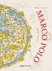 Marco Polo İpek Yolu Marco Tabilio Alfa Yayıncılık Marco Tabilio Alfa Yayıncılık