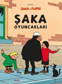 Quick ve Flupke 9 - Şaka Oyuncakları Herge Alfa Yayıncılık Herge Alfa Yayıncılık