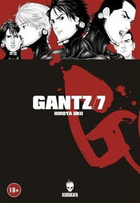 Gantz Cilt 7 Hiroya Oku Kurukafa Hiroya Oku Kurukafa