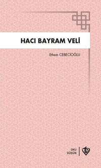Hacı Bayram Veli Ethem Cebecioğlu Türkiye Diyanet Vakfı Yayınları