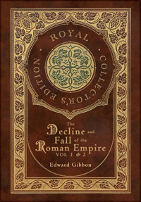 The Decline And Fall Of The Roman Empire Vol 1 & 2 (Royal Collector'S Edition) (Case Laminate Hardcover With Jacket) Gibbon, Edward Royal Classics