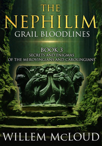 The Nephilimgrail Bloodlinessecrets And Enigmas Of The Merovingians And Carolingians Mcloud, Willem Creative Texts Publishers, Llc