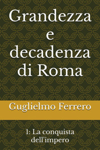 Grandezza E Decadenza Di Roma1La Conquista Dell'İmpero Ferrero, Guglielmo Independently Publıshed
