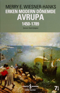 Erken Modern Dönemde Avrupa 1450 -1789 Merry E. Wiesnerhanks İş Bankası Kültür Yayınları