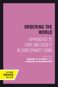Ordering The Worldapproaches To State And Society In Sung Dynasty China16 University Of California Press