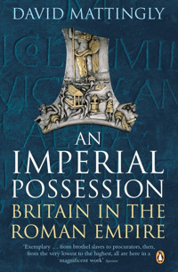 An Imperial PossessionbritaIn In The Roman Empire, 54 Bc - Ad 409 Mattingly, David Penguin